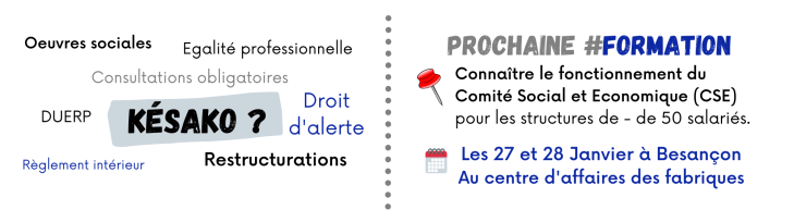 Formation CSE de moins de 50 les 27 et 28 Janvier 2022 à Besançon