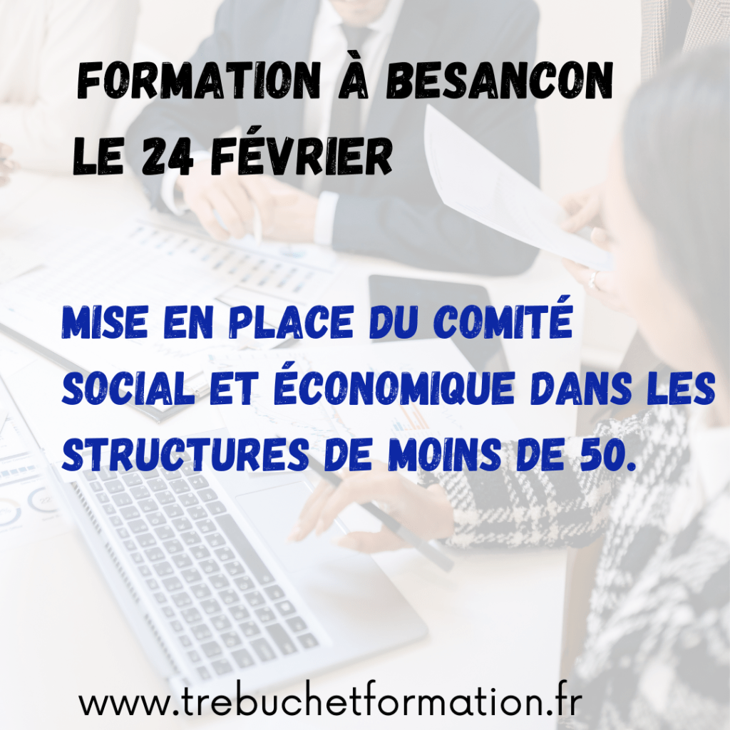 Formation mise en place du Comité Social et Économique le 24 Février à Besançon
